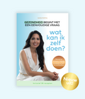 Gezondheid begint met een eenvoudige vraag: wat kan ik zelf doen?